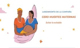 Campaña Evitar lo evitable: un llamado a la acción para retomar el camino de la reducción de la mortalidad materna en la región.