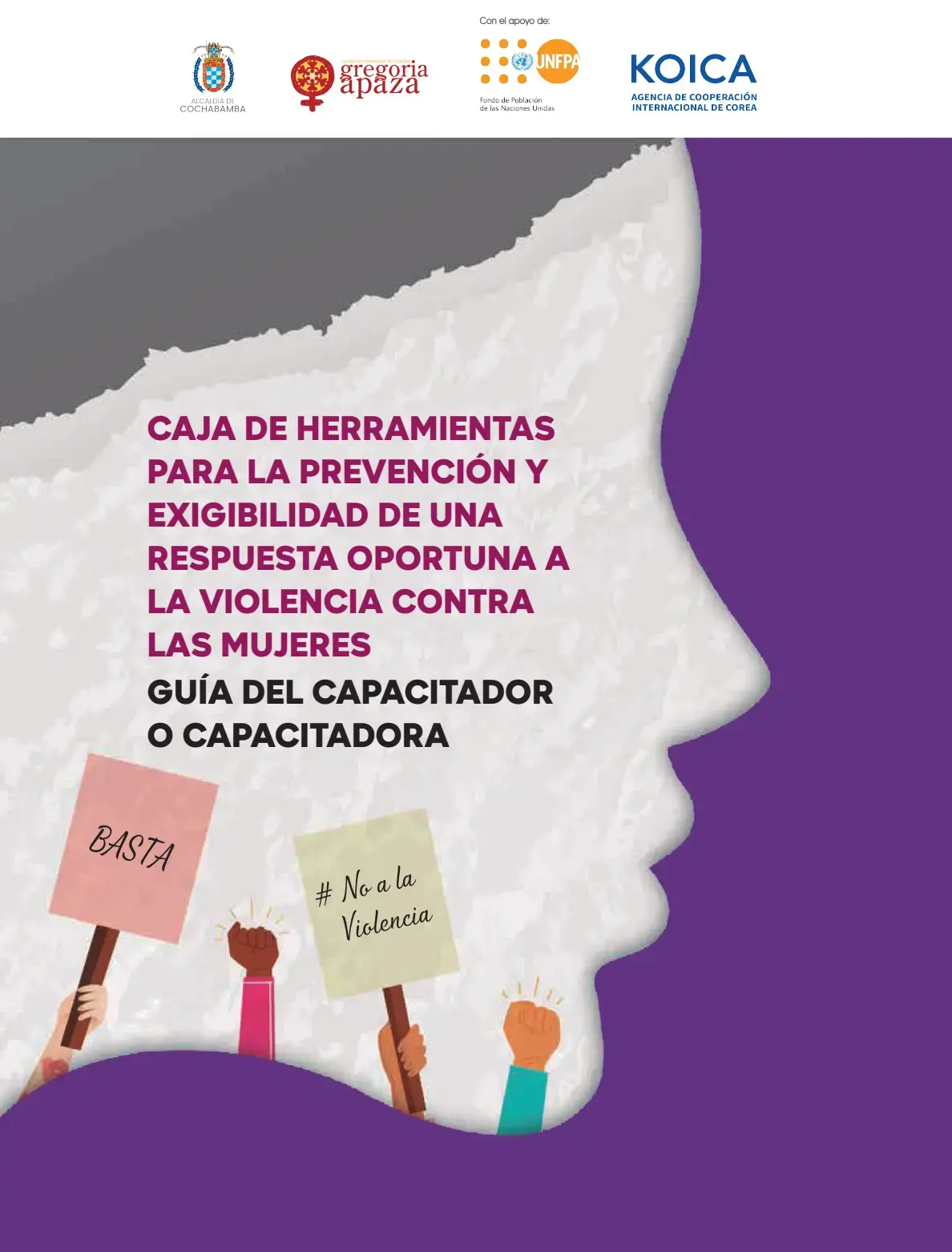 Guía del capacitador o capacitadora: Caja de herramientas para la prevención y exigibilidad de una respuesta oportuna a la violencia contra las mujeres.