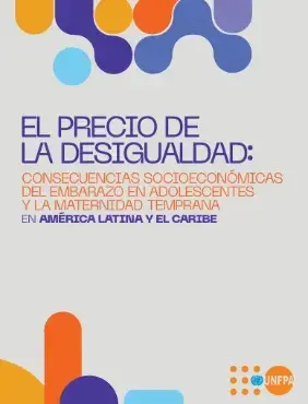 El precio de la desigualdad: Consecuencias socio-económicas del embarazo en adolescentes y la maternidad temprana en América Latina y el Caribe