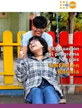 UNFPA EN BOLIVIA. EVALUACIÓN DEL PROGRAMA DE PAÍS (2018-2022)