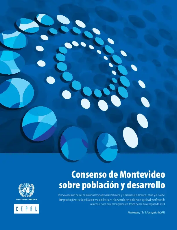 Consenso de Montevideo sobre población y desarrollo Primera reunión de la Conferencia Regional sobre Población y Desarrollo de América Latina y el Caribe. 