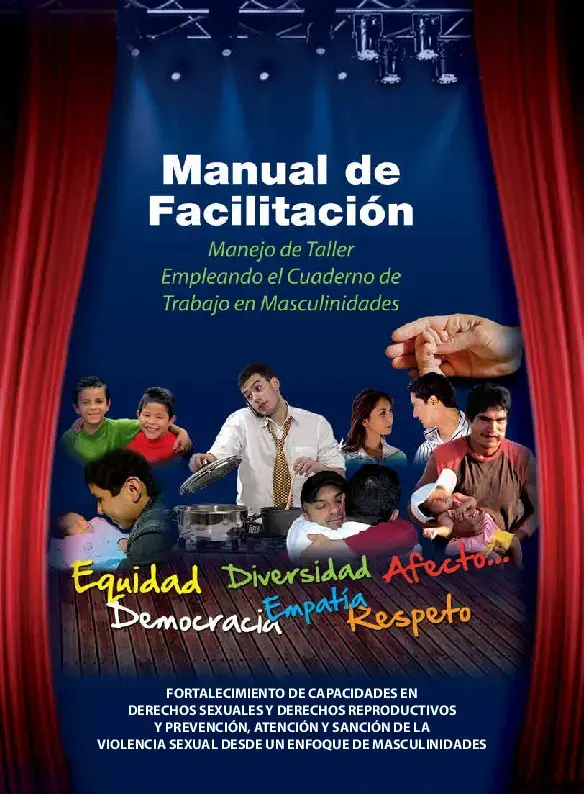 Manual de Facilitación - Manejo de Taller Empleando el Cuaderno de Trabajo en Masculinidades