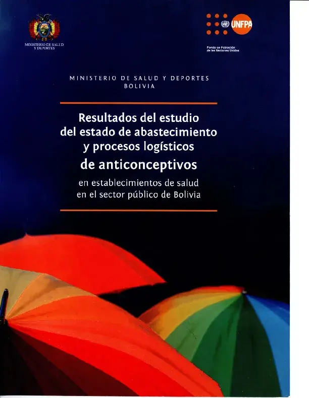 Resultado del Estudio del Estado de Abastecimiento y Procesos Logísticos de Anticoncepción en Establecimientos de Salud en el Sector Público de Bolivia