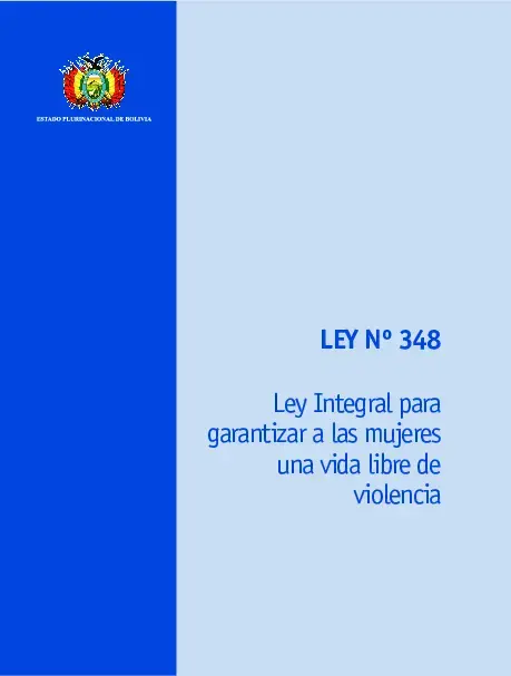 Ley Nº 348. LEY INTEGRAL PARA GARANTIZAR A LAS MUJERES UNA VIDA LIBRE DE VIOLENCIA