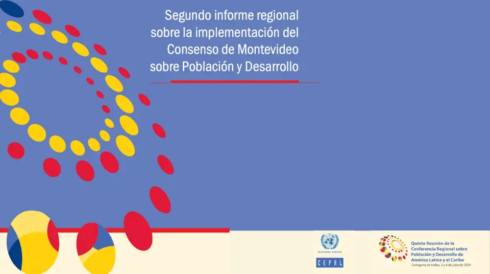 Población, desarrollo y derechos en América Latina y el Caribe. Segundo informe regional sobre la implementación del Consenso de Montevideo sobre Población y Desarrollo