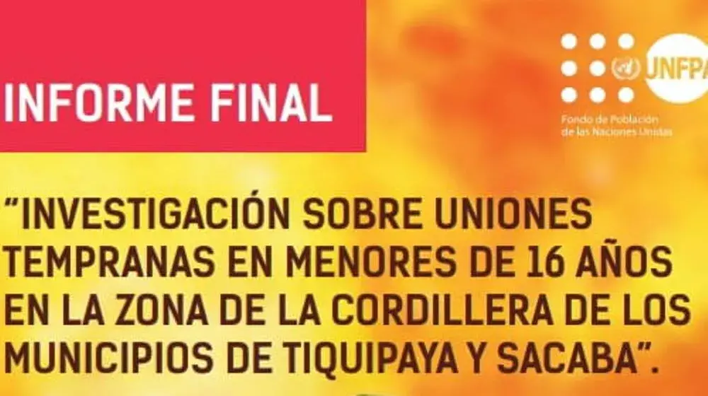 UNIONES TEMPRANAS EN MENORES DE 16 AÑOS EN LA ZONA DE LA CORDILLERA DE LOS MUNICIPIOS DE TIQUIPAYA Y SACABA