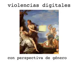 VIOLENCIAS DIGITALES CON PERSPECTIVA DE GÉNERO